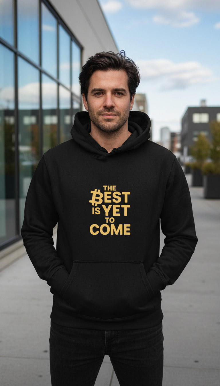THE ₿EST IS YET TO COME™ Hoodie