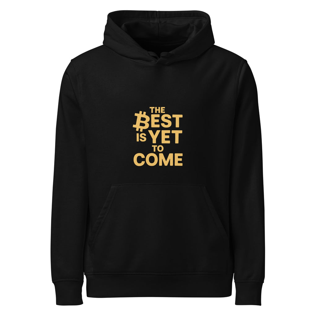 Black hoodie with gold text 'The Best is Yet to Come' on a white background